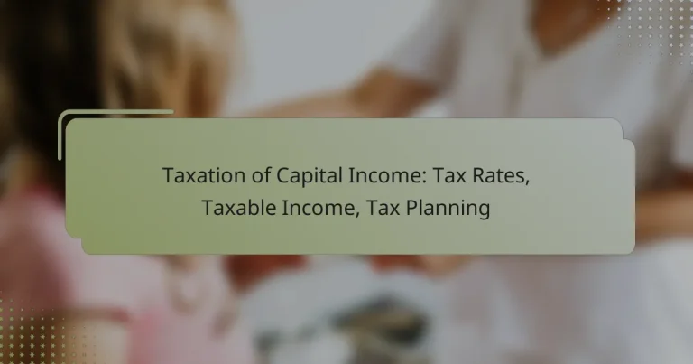 Taxation of Capital Income: Tax Rates, Taxable Income, Tax Planning