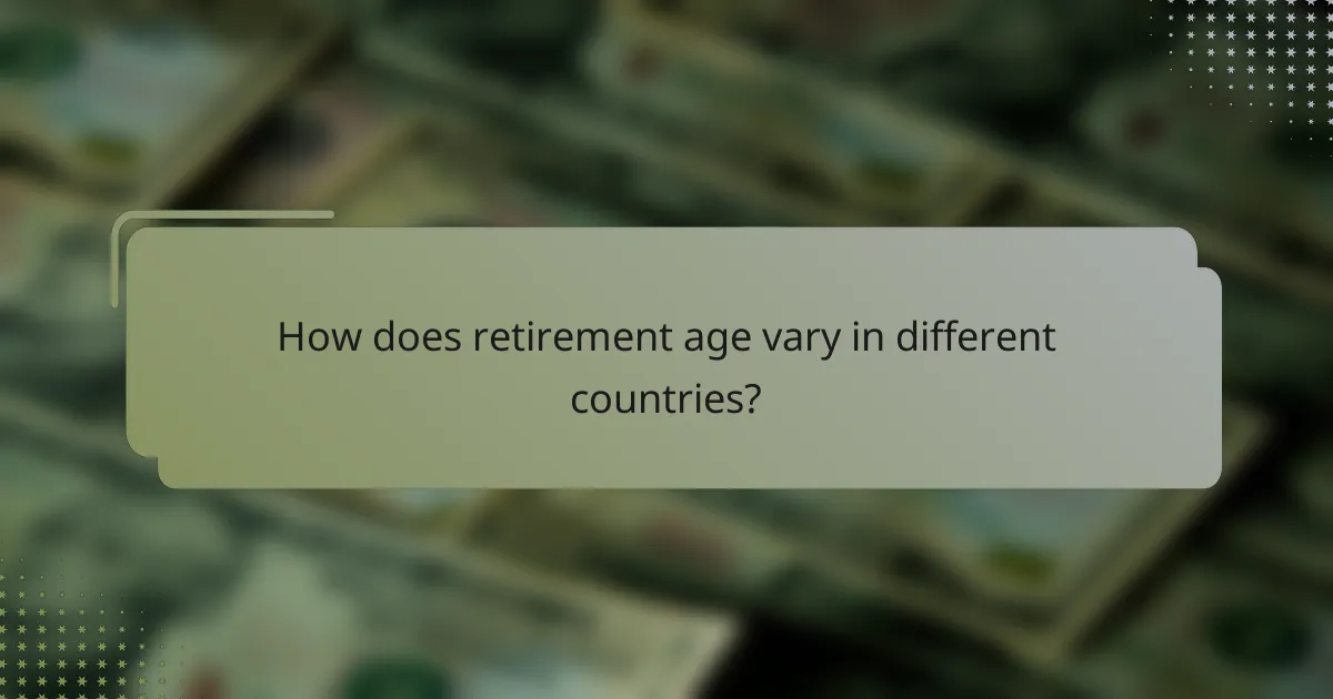 How does retirement age vary in different countries?