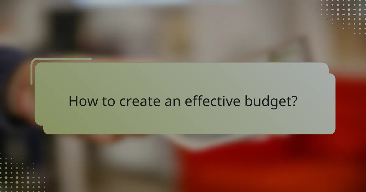 How to create an effective budget?