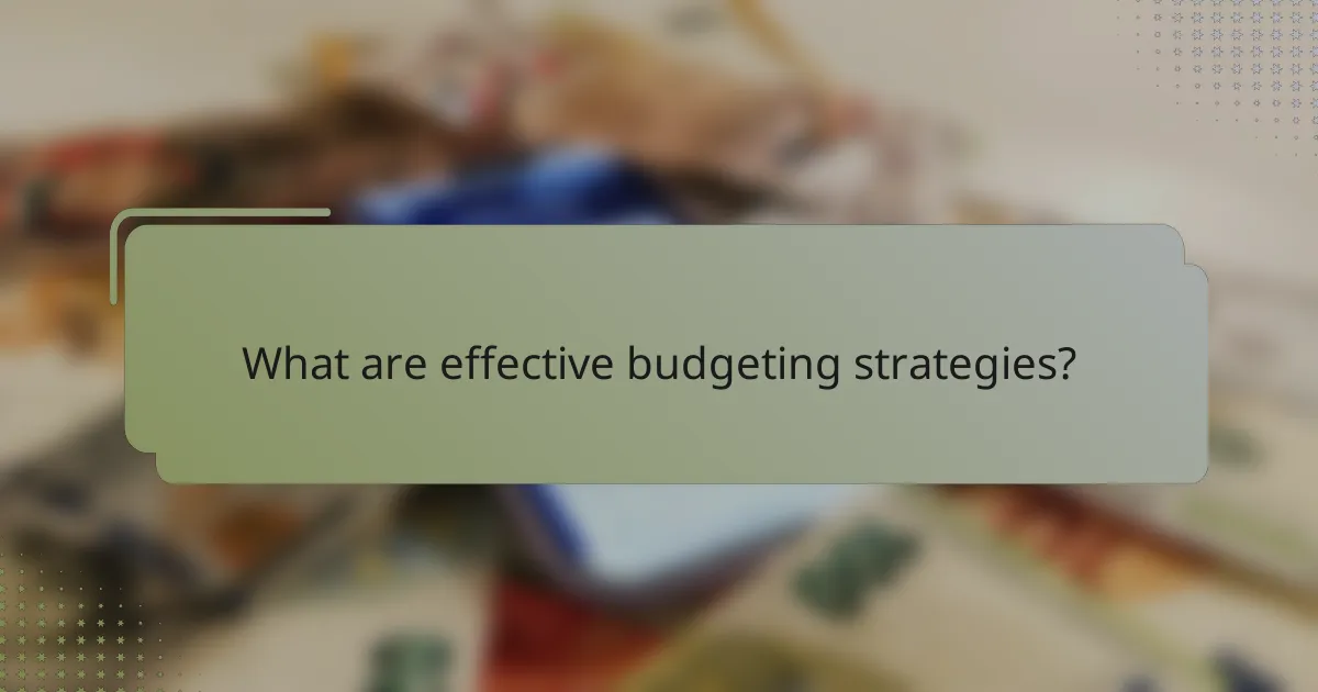 What are effective budgeting strategies?