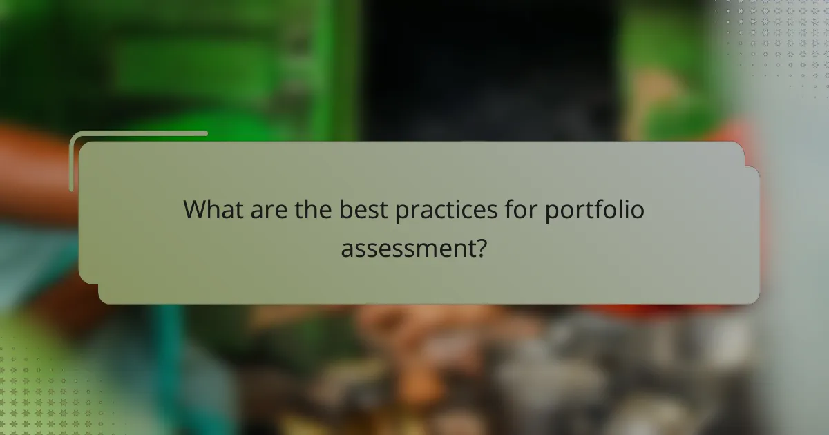 What are the best practices for portfolio assessment?