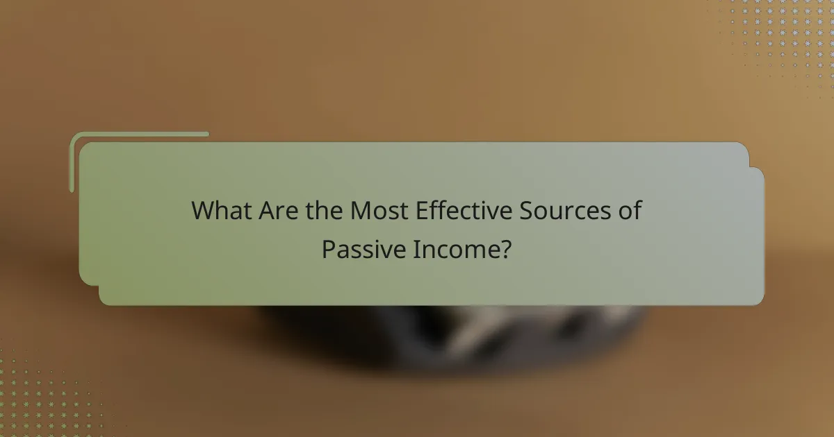 What Are the Most Effective Sources of Passive Income?